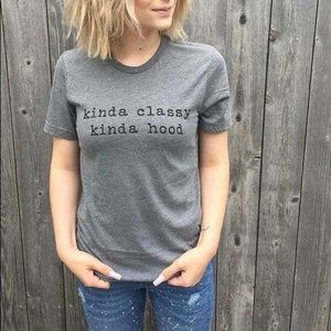 Kinda Classy Kinda Hood T-Shirt